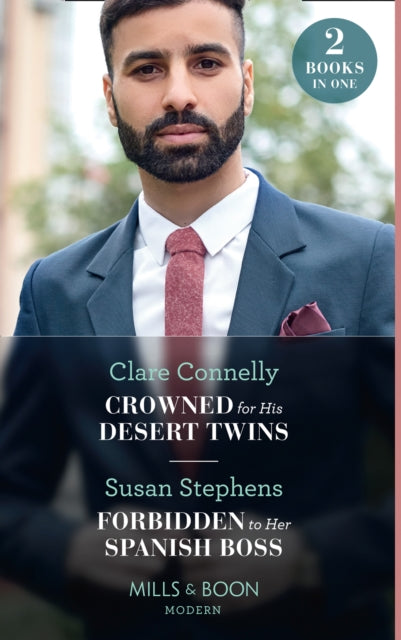 Crowned For His Desert Twins  Forbidden To Her Spanish Boss Crowned for His Desert Twins  Forbidden to Her Spanish Boss The Acostas