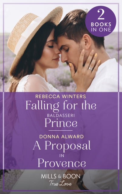 Falling For The Baldasseri Prince  A Proposal In Provence