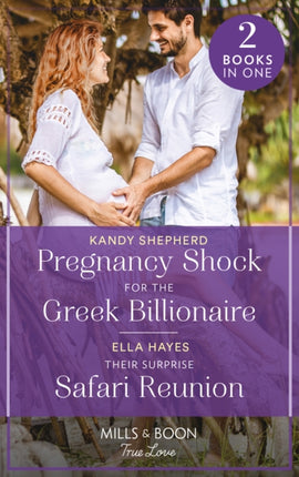 Pregnancy Shock For The Greek Billionaire  Their Surprise Safari Reunion