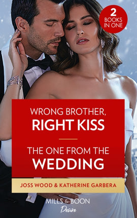 Wrong Brother Right Kiss  The One From The Wedding