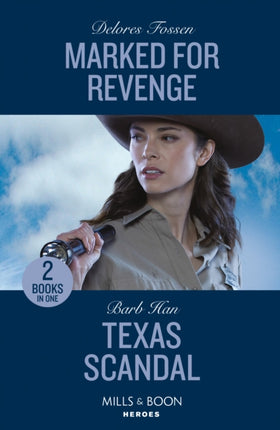 Marked For Revenge / Texas Scandal – 2 Books in 1 (Mills & Boon Heroes)