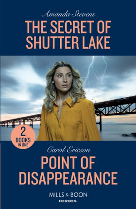 The Secret Of Shutter Lake / Point Of Disappearance: The Secret of Shutter Lake / Point of Disappearance (A Discovery Bay Novel) (Mills & Boon Heroes)