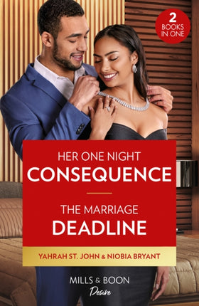 Her One Night Consequence / The Marriage Deadline – 2 Books in 1 (Mills & Boon Desire)