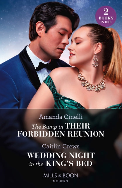 The Bump In Their Forbidden Reunion / Wedding Night In The King's Bed: The Bump in Their Forbidden Reunion (The Fast Track Billionaires' Club) / Wedding Night in the King's Bed (Mills & Boon Modern)