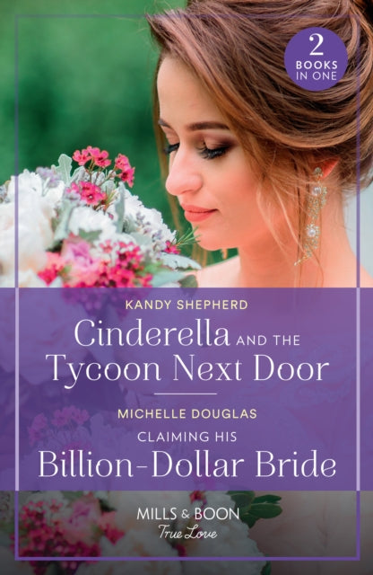 Cinderella And The Tycoon Next Door  Claiming His BillionDollar Bride