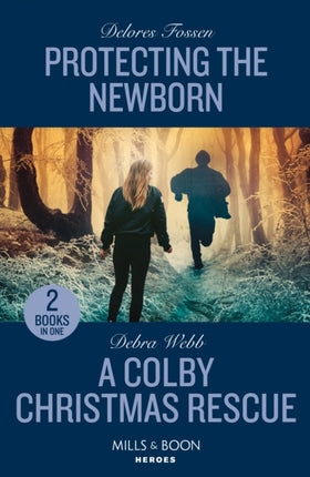 Protecting The Newborn  A Colby Christmas Rescue