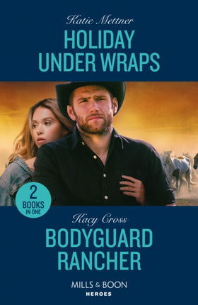 Holiday Under Wraps  Bodyguard Rancher