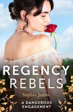 Regency Rebels A Dangerous Engagement