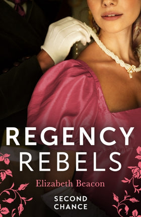 Regency Rebels Second Chance