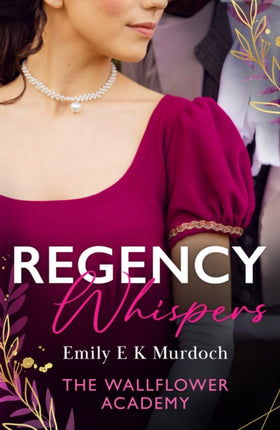 Regency Whispers The Wallflower Academy