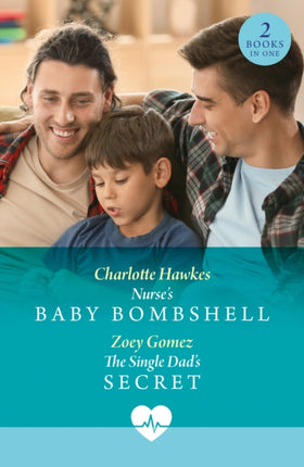 Nurses Baby Bombshell  The Single Dads Secret