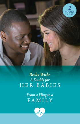 A Daddy For Her Babies  From A Fling To A Family