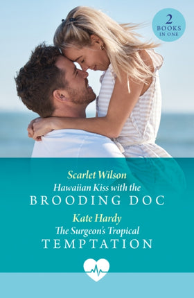 Hawaiian Kiss With The Brooding Doc  The Surgeons