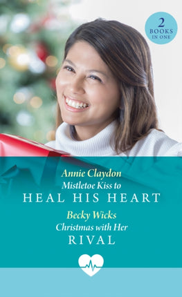 Mistletoe Kiss To Heal His Heart  Christmas With Her Rival