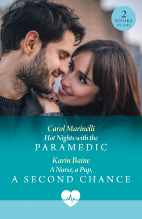 Hot Nights With The Paramedic  A Nurse A Pup A Second Chance