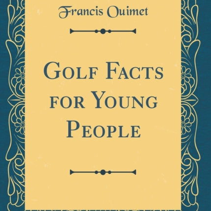 Golf Facts for Young People Classic Reprint