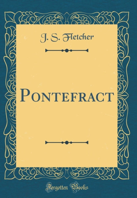 Pontefract (Classic Reprint)