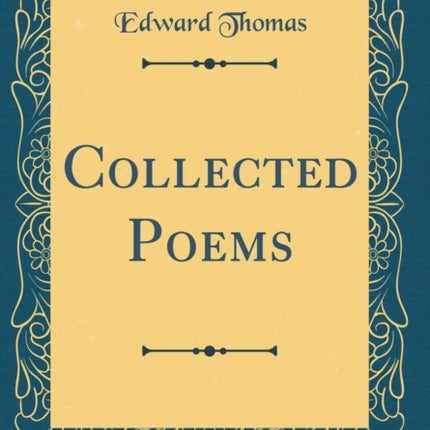 Collected Poems Classic Reprint