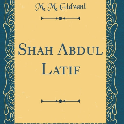 Shah Abdul Latif Classic Reprint
