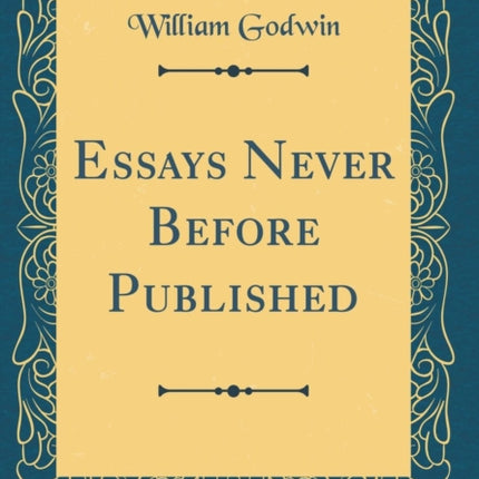 Essays Never Before Published Classic Reprint