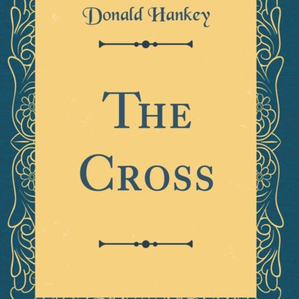 The Cross Classic Reprint