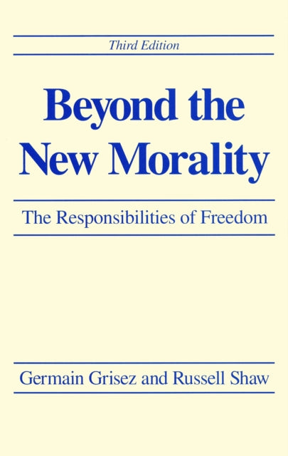 Beyond the New Morality: The Responsibilities of Freedom, Third Edition