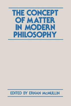 The Concept of Matter in Modern Philosophy