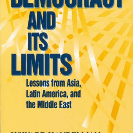 Democracy and Its Limits: Lessons from Asia, Latin America, and the Middle East