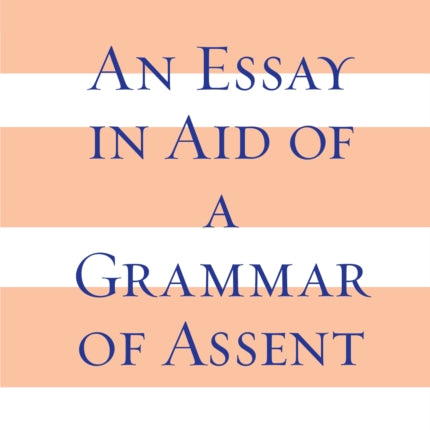 Essay in Aid of A Grammar of Assent, An