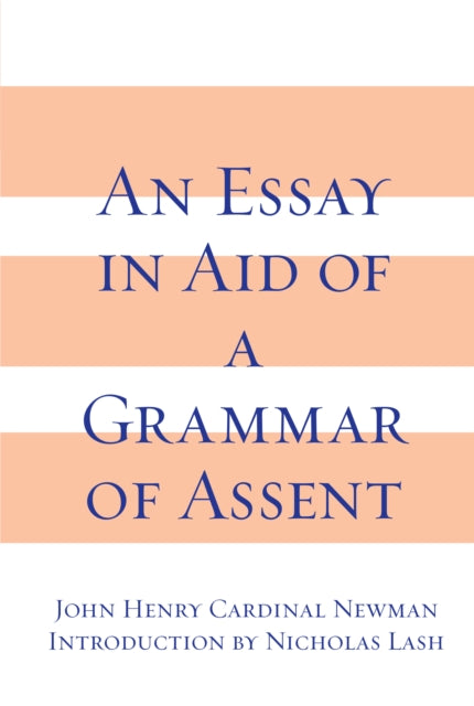 Essay in Aid of A Grammar of Assent, An