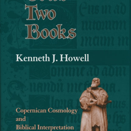 God's Two Books: Copernican Cosmology and Biblical Interpretation in Early Modern Science