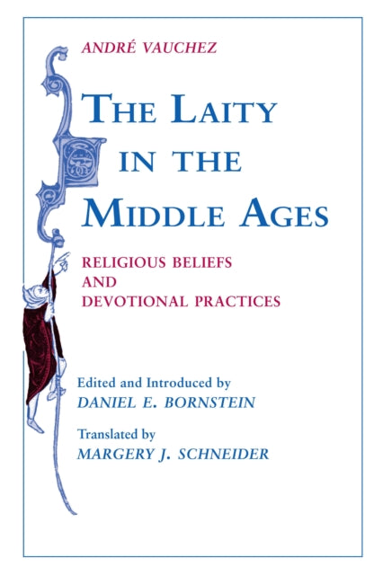 Laity in the Middle Ages, The: Religious Beliefs and Devotional Practices