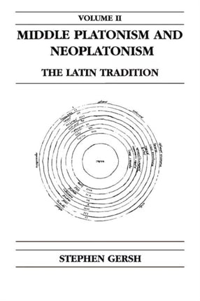 Middle Platonism and Neoplatonism Volume 2 The Latin Tradition 23 Publications in Medieval Studies