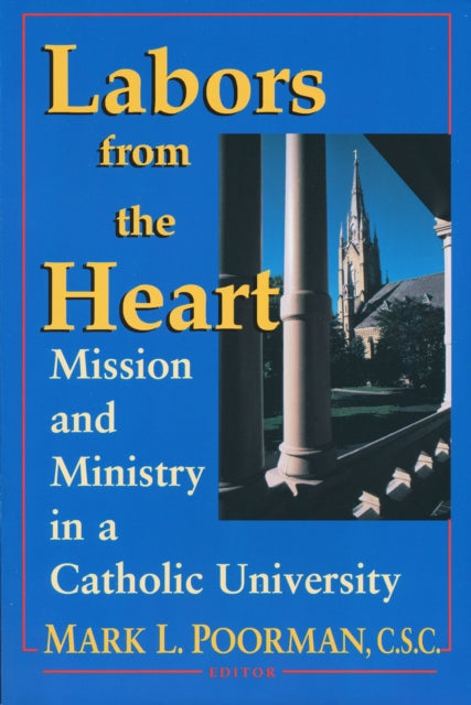 Labors from the Heart: Mission & Ministry Catholic University