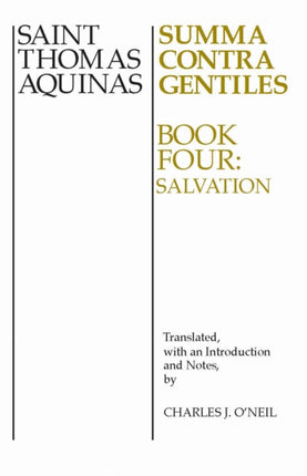 Summa Contra Gentiles 4  Book Four Salvation