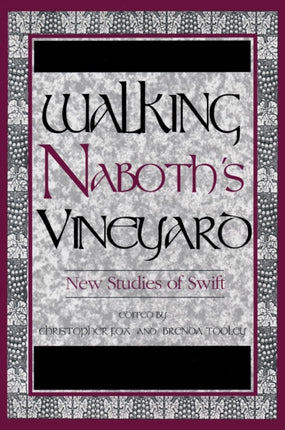 Walking Naboth's Vineyard: New Studies of Swift