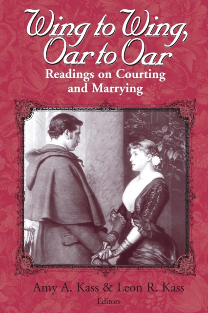 Wing to Wing, Oar to Oar: Readings on Courting and Marrying