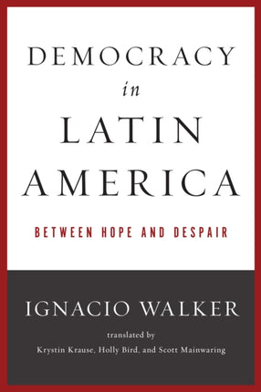 Democracy in Latin America: Between Hope and Despair