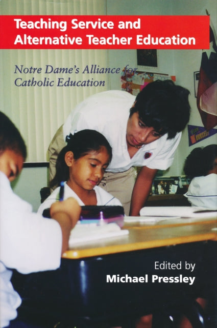 Teaching Service and Alternative Teacher Education: Notre Dame's Alliance for Catholic Education