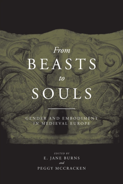 From Beasts to Souls: Gender and Embodiment in Medieval Europe