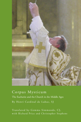 Corpus Mysticum  The Eucharist and the Church in