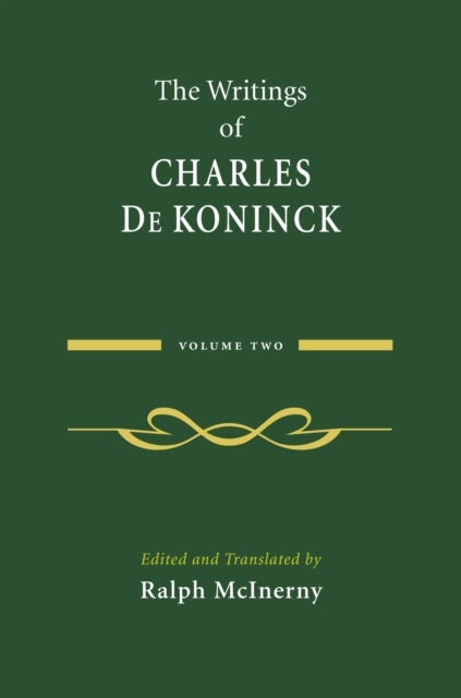 The Writings of Charles De Koninck: Volume 2