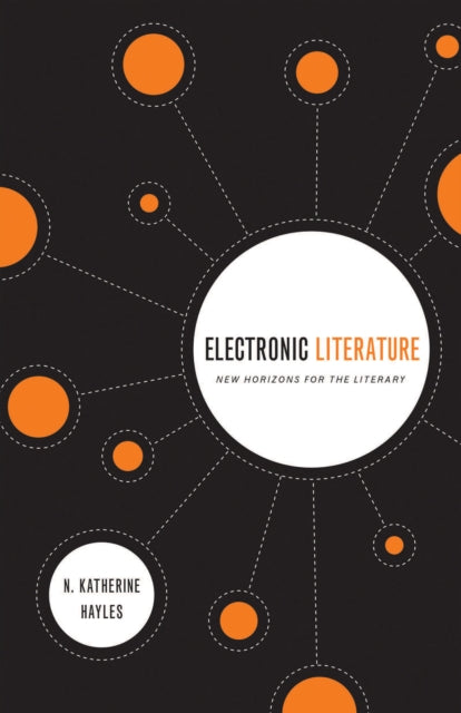 Electronic Literature: New Horizons for the Literary