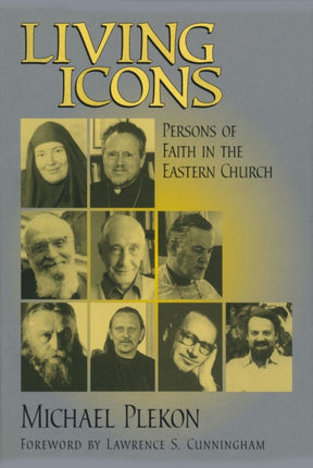 Living Icons: Persons of Faith in the Eastern Church