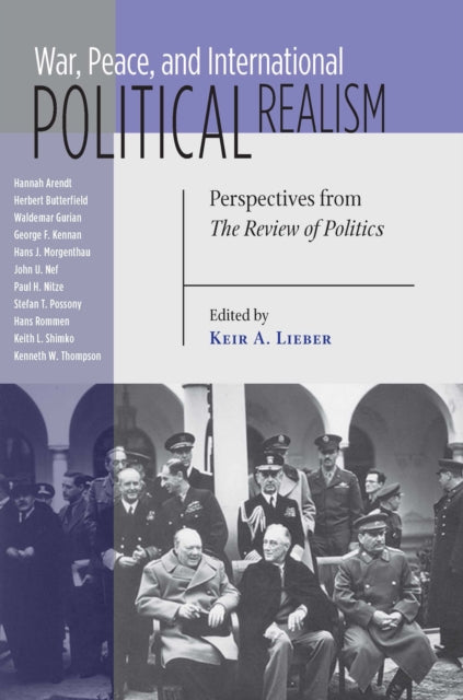 War, Peace, and International Political Realism: Perspectives from The Review of Politics