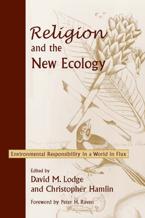 Religion and the New Ecology: Environmental Responsibility in a World in Flux