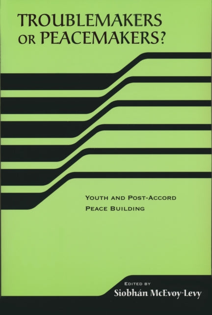 Troublemakers or Peacemakers