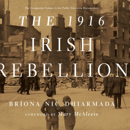 The 1916 Irish Rebellion