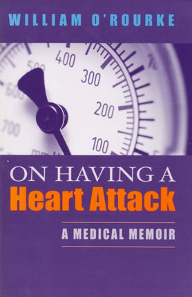 On Having a Heart Attack: A Medical Memoir