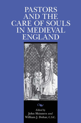 Pastors and the Care of Souls in Medieval England